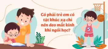 Có phải trẻ em có tật khúc xạ chỉ nên đeo mắt kính khi ngồi học?